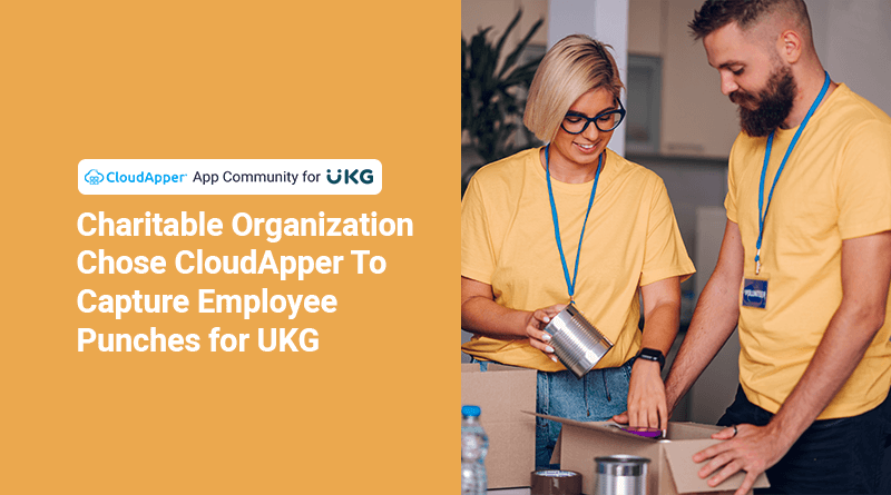 Charitable-organization-chose-开云体育平台网址是多少CloudApper-for-capturing-employee-punches-for-UKG